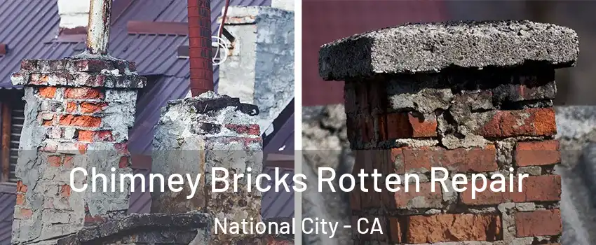  Chimney Bricks Rotten Repair National City - CA