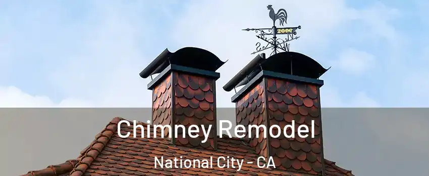  Chimney Remodel National City - CA