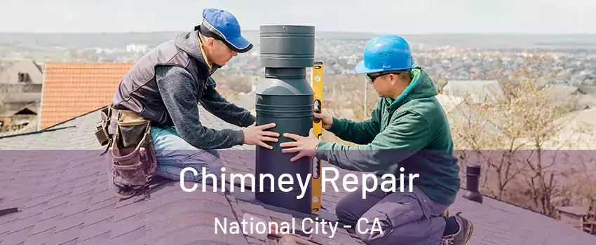 Chimney Repair National City - CA