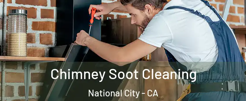  Chimney Soot Cleaning National City - CA