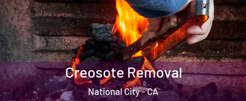  Creosote Removal National City - CA