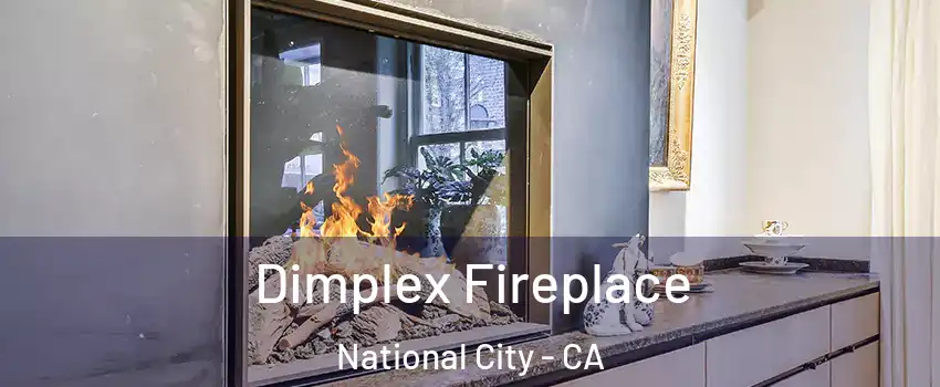  Dimplex Fireplace National City - CA