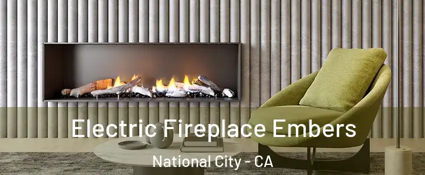  Electric Fireplace Embers National City - CA
