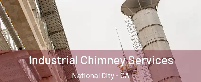  Industrial Chimney Services National City - CA