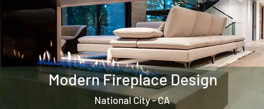 Modern Fireplace Design National City - CA