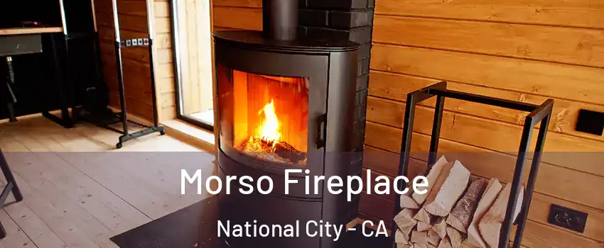  Morso Fireplace National City - CA
