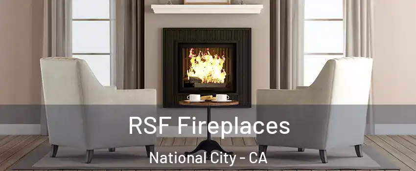  RSF Fireplaces National City - CA