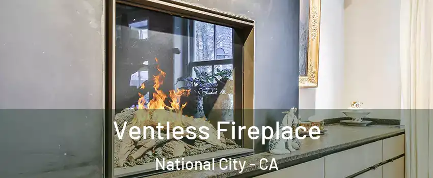  Ventless Fireplace National City - CA