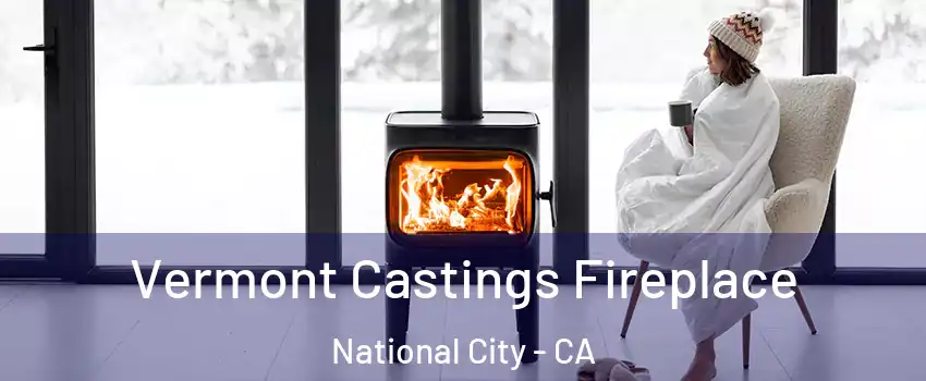  Vermont Castings Fireplace National City - CA